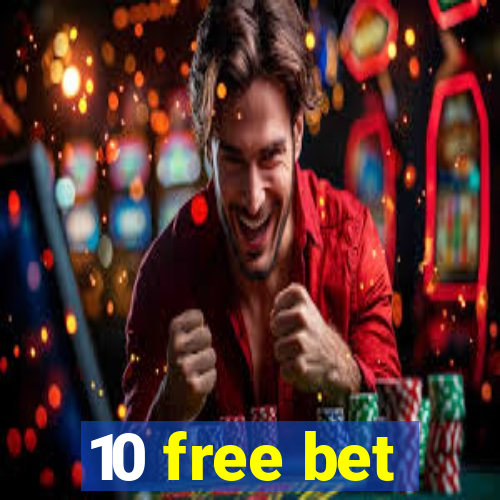 10 free bet